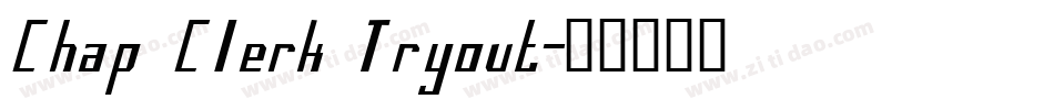 Chap Clerk Tryout字体转换
